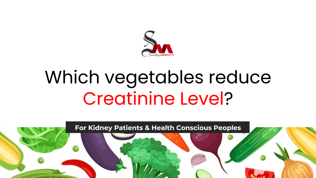 vegetables reduce Creatinine Level hiims jodhpur